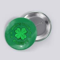 Who´s Your Paddy I Shamrock St Patrick's Day Button
