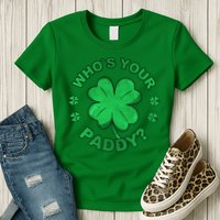 Who´s Your Paddy I Shamrock St Patrick's Day Womens T-Shirt