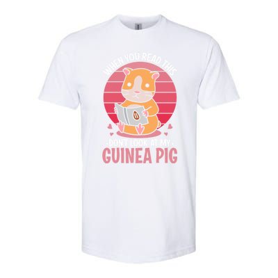 When You Read This Dont Look At My Guinea Pig Softstyle® CVC T-Shirt