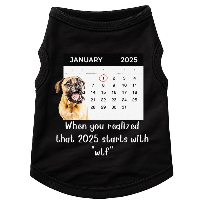 When You Realized That 2025 Starts With Wtf Meme 2025 Doggie Tank