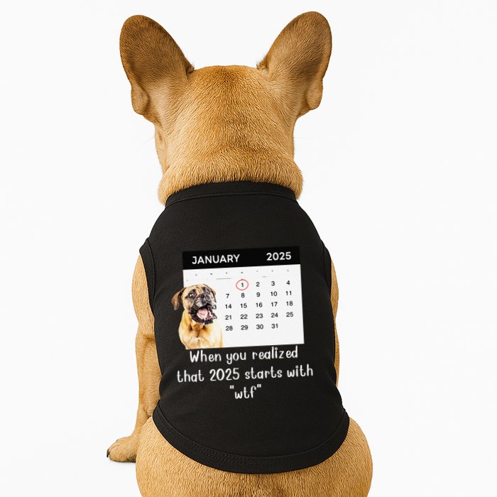 When You Realized That 2025 Starts With Wtf Meme 2025 Doggie Tank