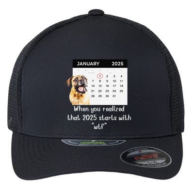 When You Realized That 2025 Starts With Wtf Meme 2025 Flexfit Unipanel Trucker Cap
