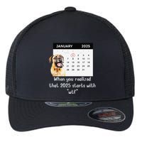 When You Realized That 2025 Starts With Wtf Meme 2025 Flexfit Unipanel Trucker Cap