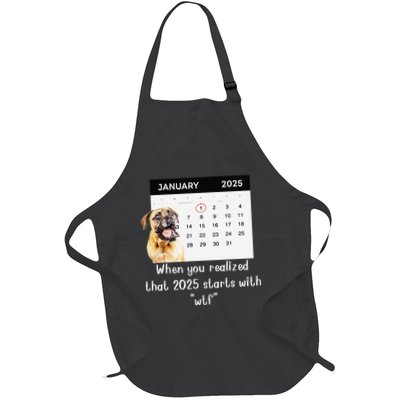 When You Realized That 2025 Starts With Wtf Meme 2025 Apron