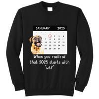 When You Realized That 2025 Starts With Wtf Meme 2025 Sweatshirt