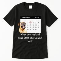 When You Realized That 2025 Starts With Wtf Meme 2025 Tall T-Shirt