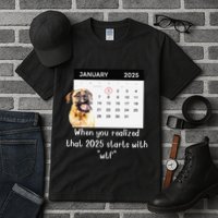 When You Realized That 2025 Starts With Wtf Meme 2025 Tall T-Shirt
