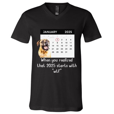 When You Realized That 2025 Starts With Wtf Meme 2025 V-Neck T-Shirt