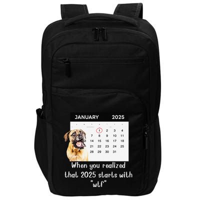 When You Realized That 2025 Starts With Wtf Meme 2025 Impact Tech Backpack