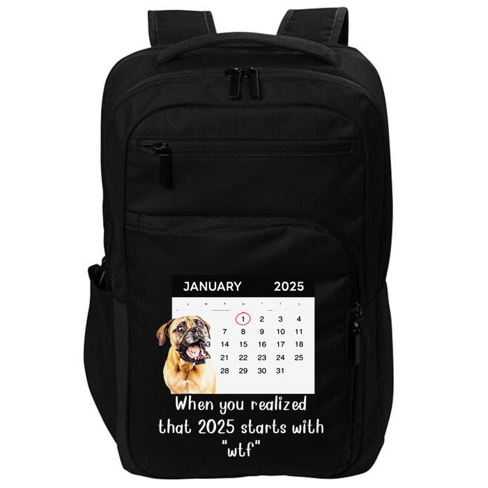 When You Realized That 2025 Starts With Wtf Meme 2025 Impact Tech Backpack