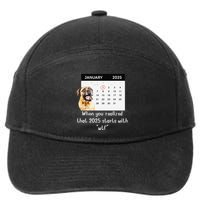 When You Realized That 2025 Starts With Wtf Meme 2025 7-Panel Snapback Hat