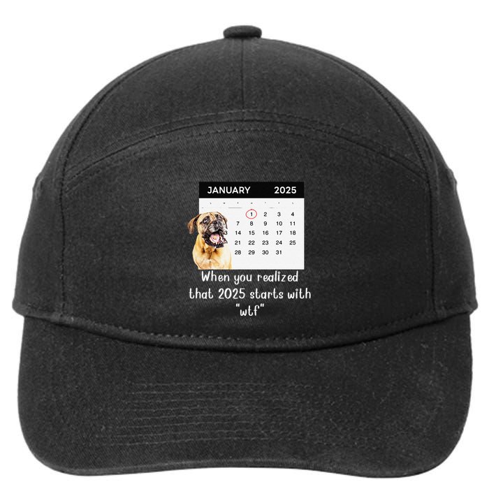 When You Realized That 2025 Starts With Wtf Meme 2025 7-Panel Snapback Hat