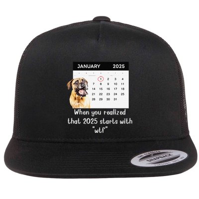 When You Realized That 2025 Starts With Wtf Meme 2025 Flatbill Hat