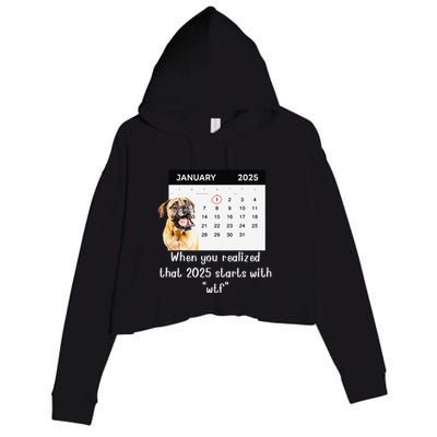 When You Realized That 2025 Starts With Wtf Meme 2025 Crop Fleece Hoodie