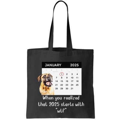 When You Realized That 2025 Starts With Wtf Meme 2025 Bag