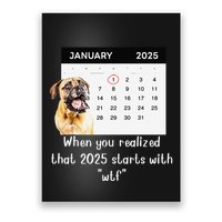 When You Realized That 2025 Starts With Wtf Meme 2025 Poster