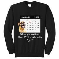 When You Realized That 2025 Starts With Wtf Meme 2025 Tall Sweatshirt