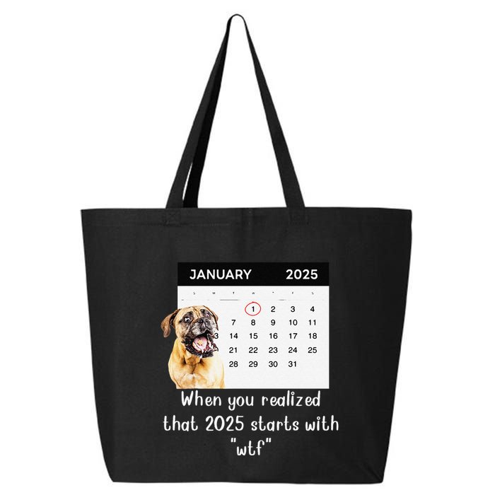 When You Realized That 2025 Starts With Wtf Meme 2025 25L Jumbo Tote