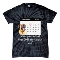 When You Realized That 2025 Starts With Wtf Meme 2025 Tie-Dye T-Shirt
