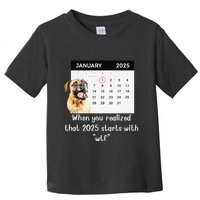 When You Realized That 2025 Starts With Wtf Meme 2025 Toddler T-Shirt