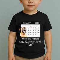 When You Realized That 2025 Starts With Wtf Meme 2025 Toddler T-Shirt