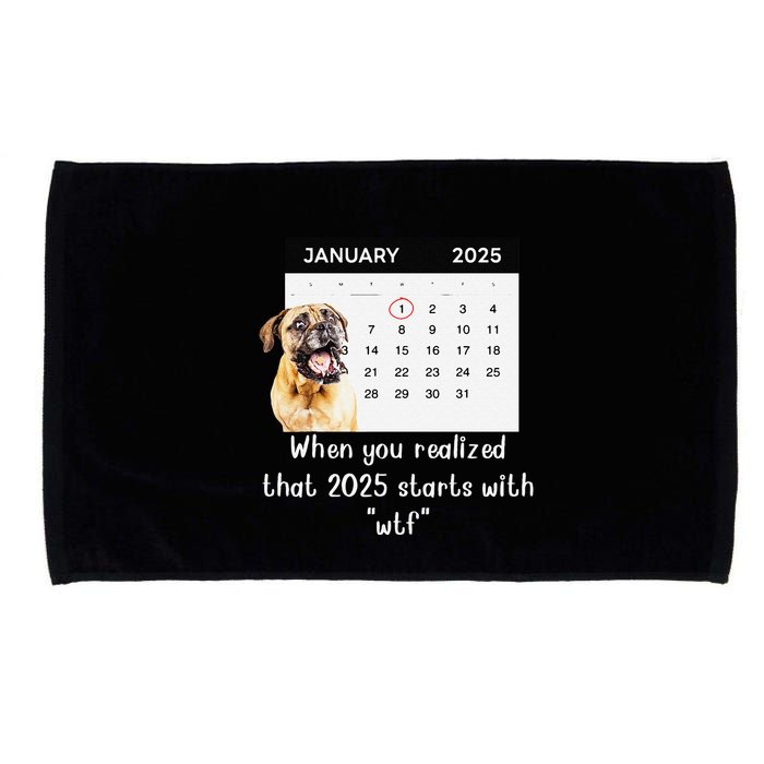 When You Realized That 2025 Starts With Wtf Meme 2025 Microfiber Hand Towel
