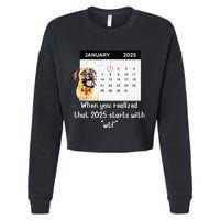 When You Realized That 2025 Starts With Wtf Meme 2025 Cropped Pullover Crew