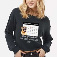 When You Realized That 2025 Starts With Wtf Meme 2025 Cropped Pullover Crew