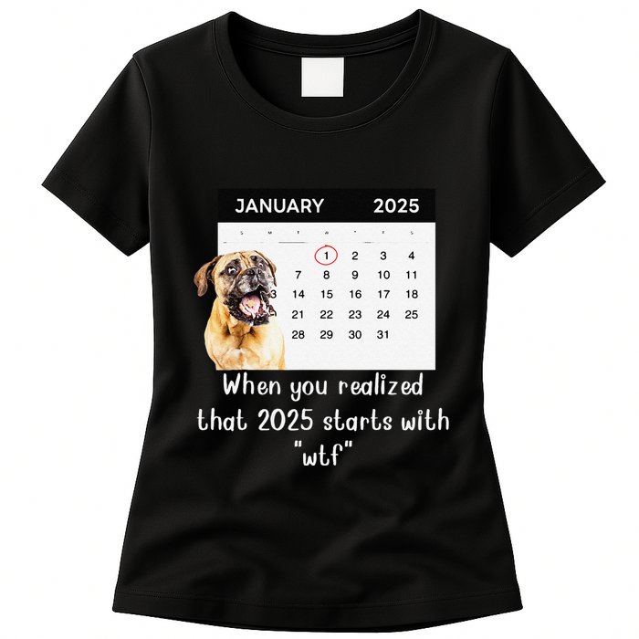 When You Realized That 2025 Starts With Wtf Meme 2025 Womens T-Shirt
