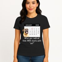 When You Realized That 2025 Starts With Wtf Meme 2025 Womens T-Shirt
