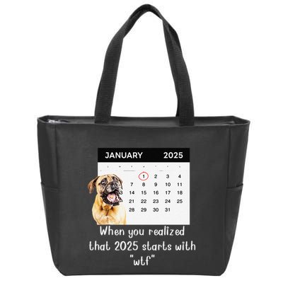 When You Realized That 2025 Starts With Wtf Meme 2025 Zip Tote Bag
