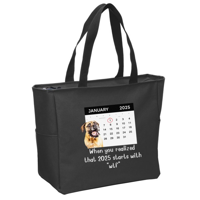 When You Realized That 2025 Starts With Wtf Meme 2025 Zip Tote Bag