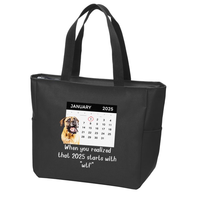 When You Realized That 2025 Starts With Wtf Meme 2025 Zip Tote Bag