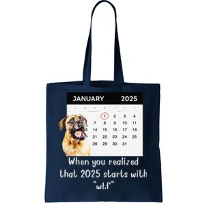 When You Realized That 2025 Starts With Wtf Meme 2025 Tote Bag