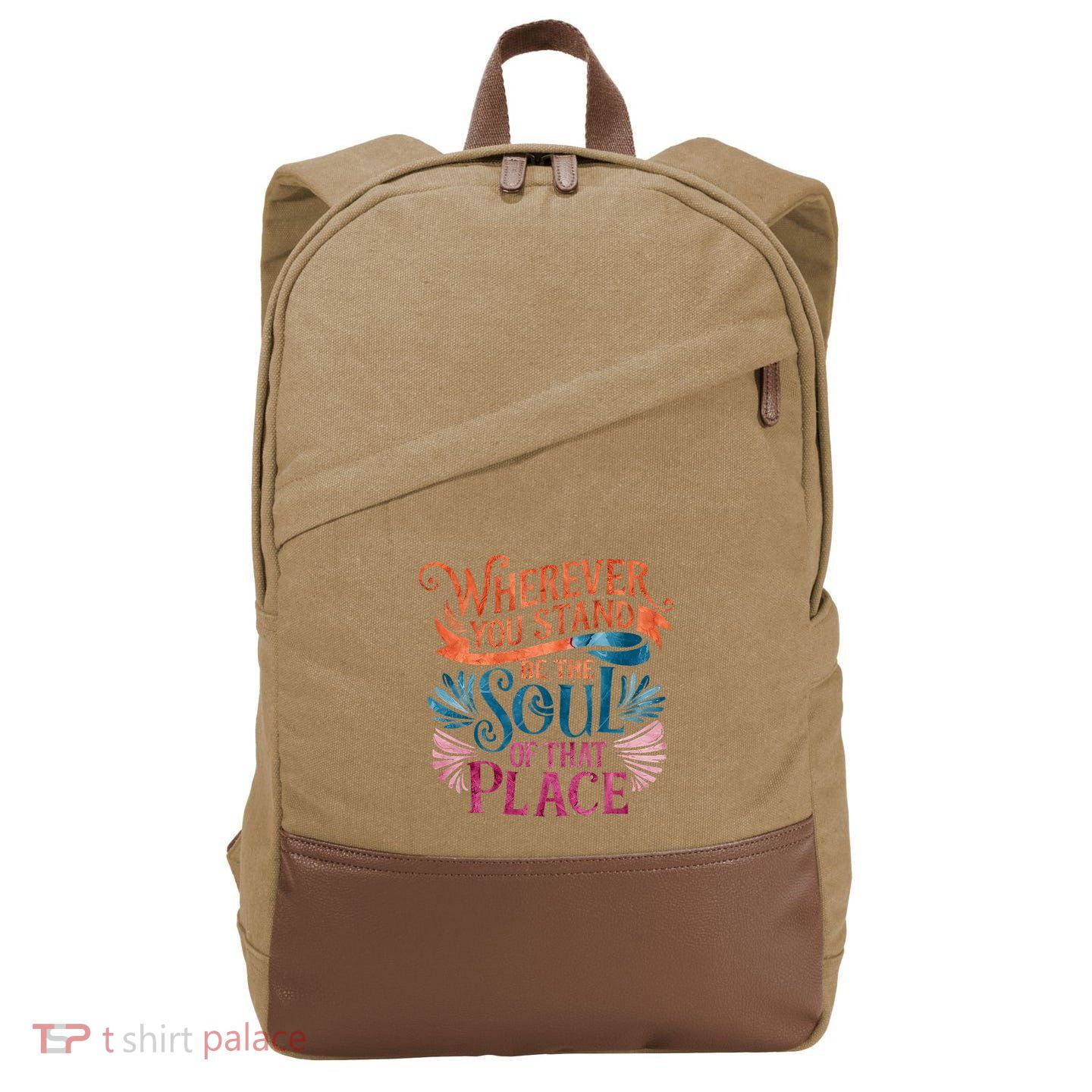 Wherever You Stand Be The Soul Of That Place Rumi Quote Cotton Canvas Backpack