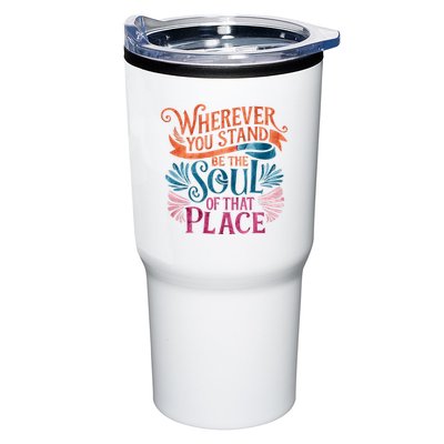 Wherever You Stand Be The Soul Of That Place Rumi Quote Tumbler