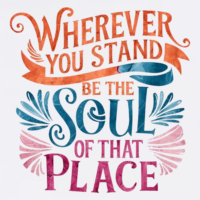 Wherever You Stand Be The Soul Of That Place Rumi Quote Magnet
