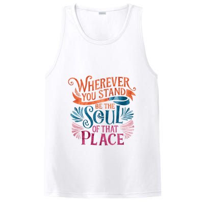 Wherever You Stand Be The Soul Of That Place Rumi Quote PosiCharge Competitor Tank