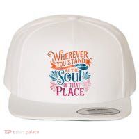 Wherever You Stand Be The Soul Of That Place Rumi Quote Wool Snapback Cap