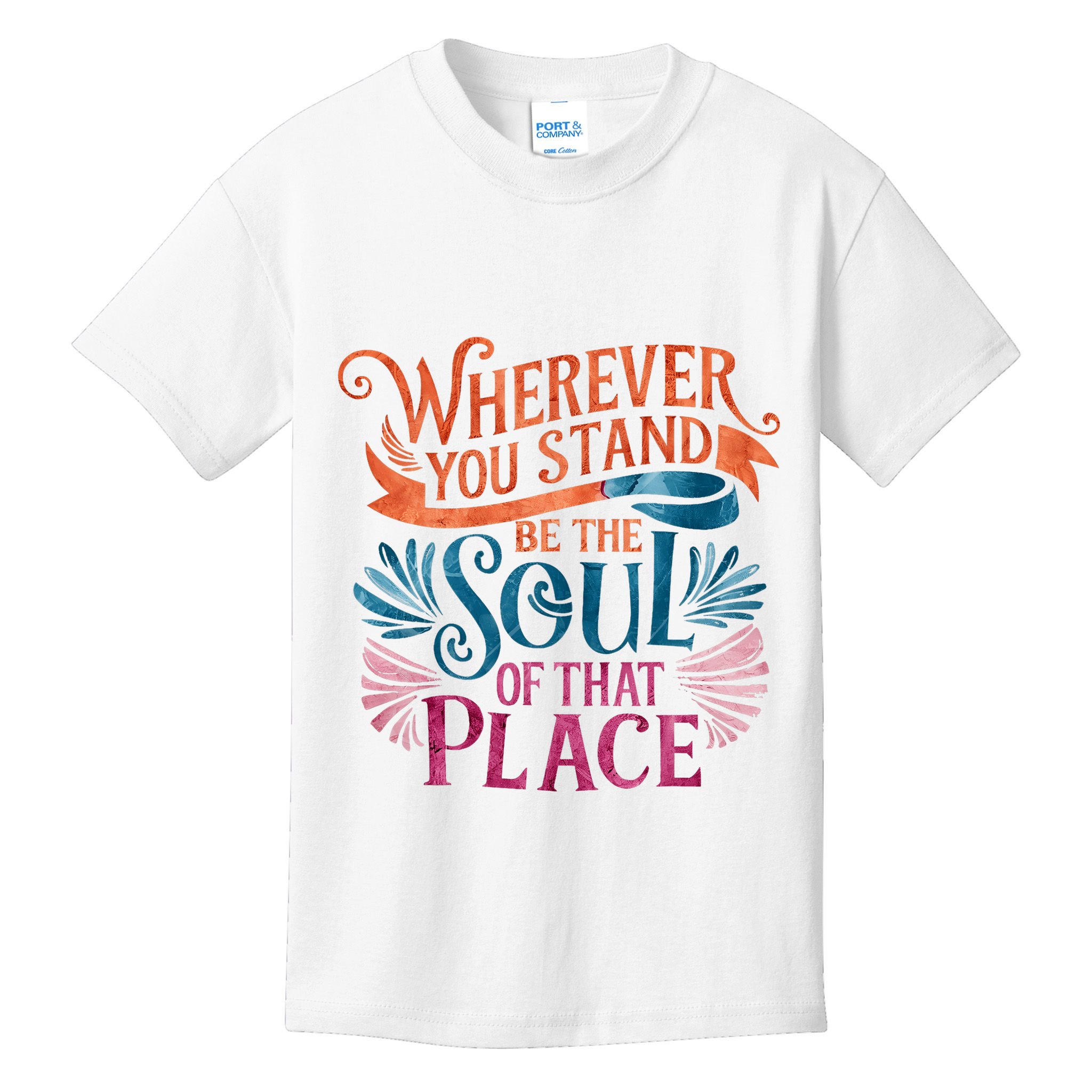 Wherever You Stand Be The Soul Of That Place Rumi Quote Kids T-Shirt
