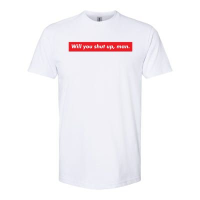 Will You Shut Up Biden And Harris 2020 Anti Trump Gift Softstyle® CVC T-Shirt