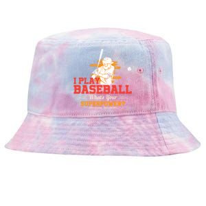 Whats Your Superpower Gift Baseball Player Gift Tie-Dyed Bucket Hat