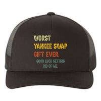 Worst Yankee Swap Gift Ever Vintage Funny Quotes Yupoong Adult 5-Panel Trucker Hat