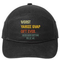 Worst Yankee Swap Gift Ever Vintage Funny Quotes 7-Panel Snapback Hat