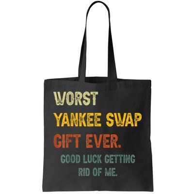 Worst Yankee Swap Gift Ever Vintage Funny Quotes Tote Bag