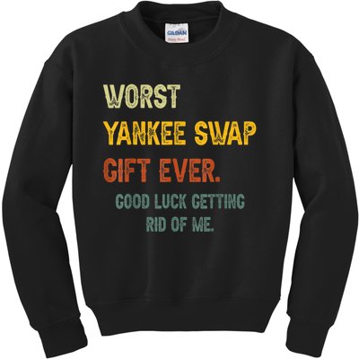 Worst Yankee Swap Gift Ever Vintage Funny Quotes Kids Sweatshirt