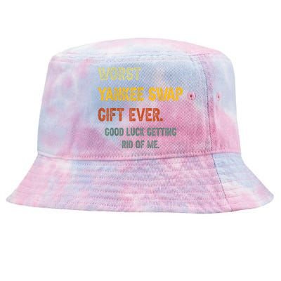 Worst Yankee Swap Gift Ever Vintage Funny Quotes Tie-Dyed Bucket Hat