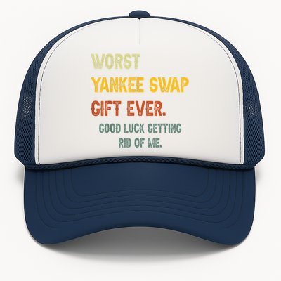 Worst Yankee Swap Gift Ever Vintage Funny Quotes Trucker Hat