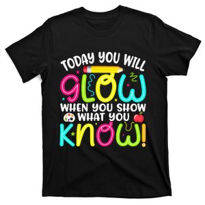 What You Show Rock The Testing Day Exam Teachers T-Shirt