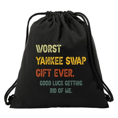 Worst Yankee Swap Gift Ever Vintage Funny Quotes  Drawstring Bag